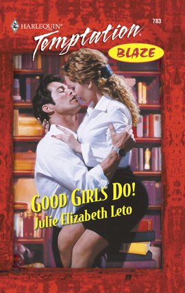 Title details for Good Girls Do! by Julie Leto - Available